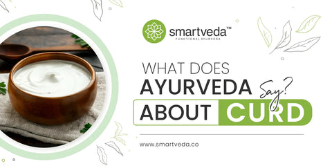 What does ayurveda say about curd?