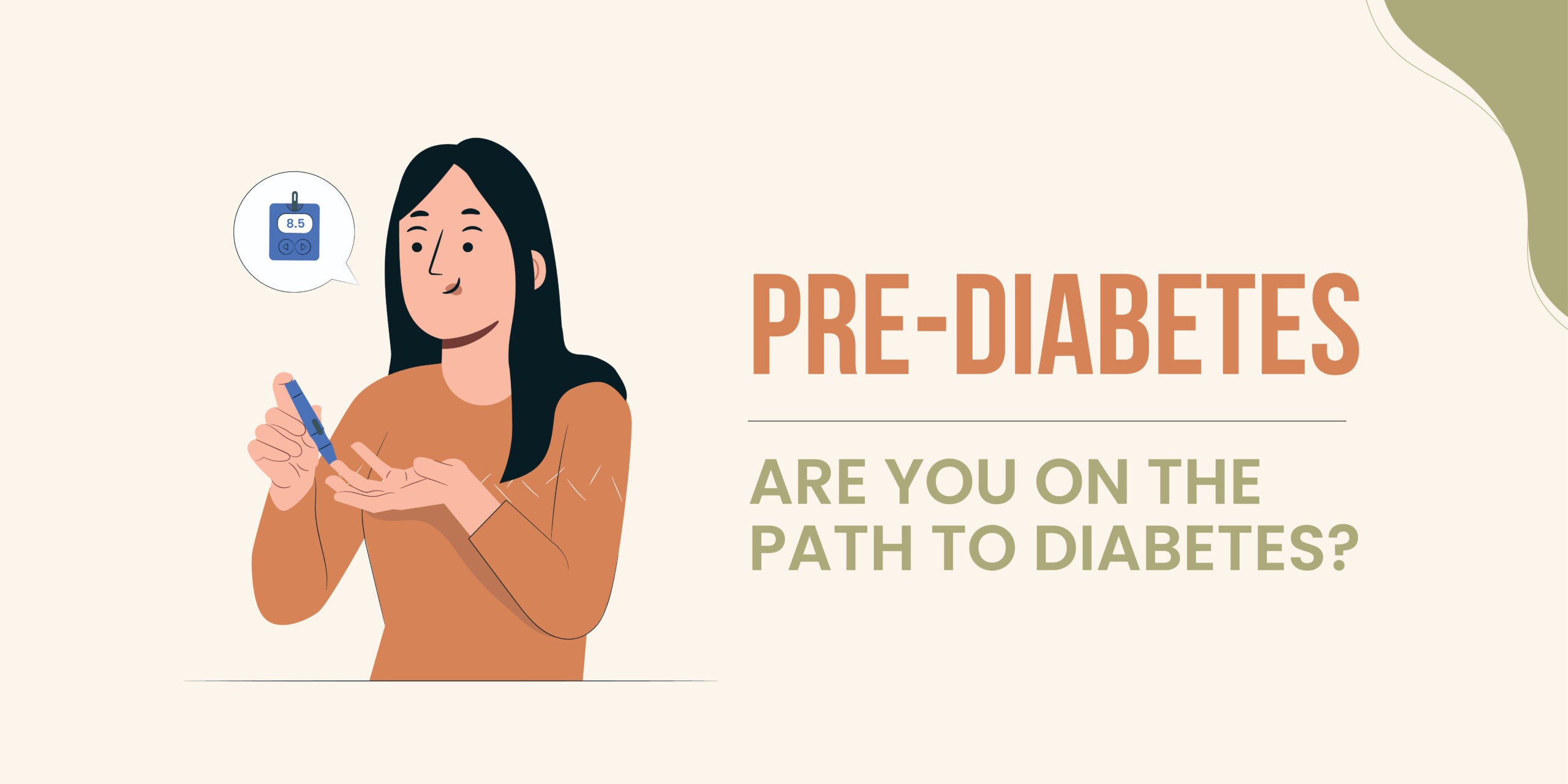 Prediabetes: Are you on the path to Diabetes?