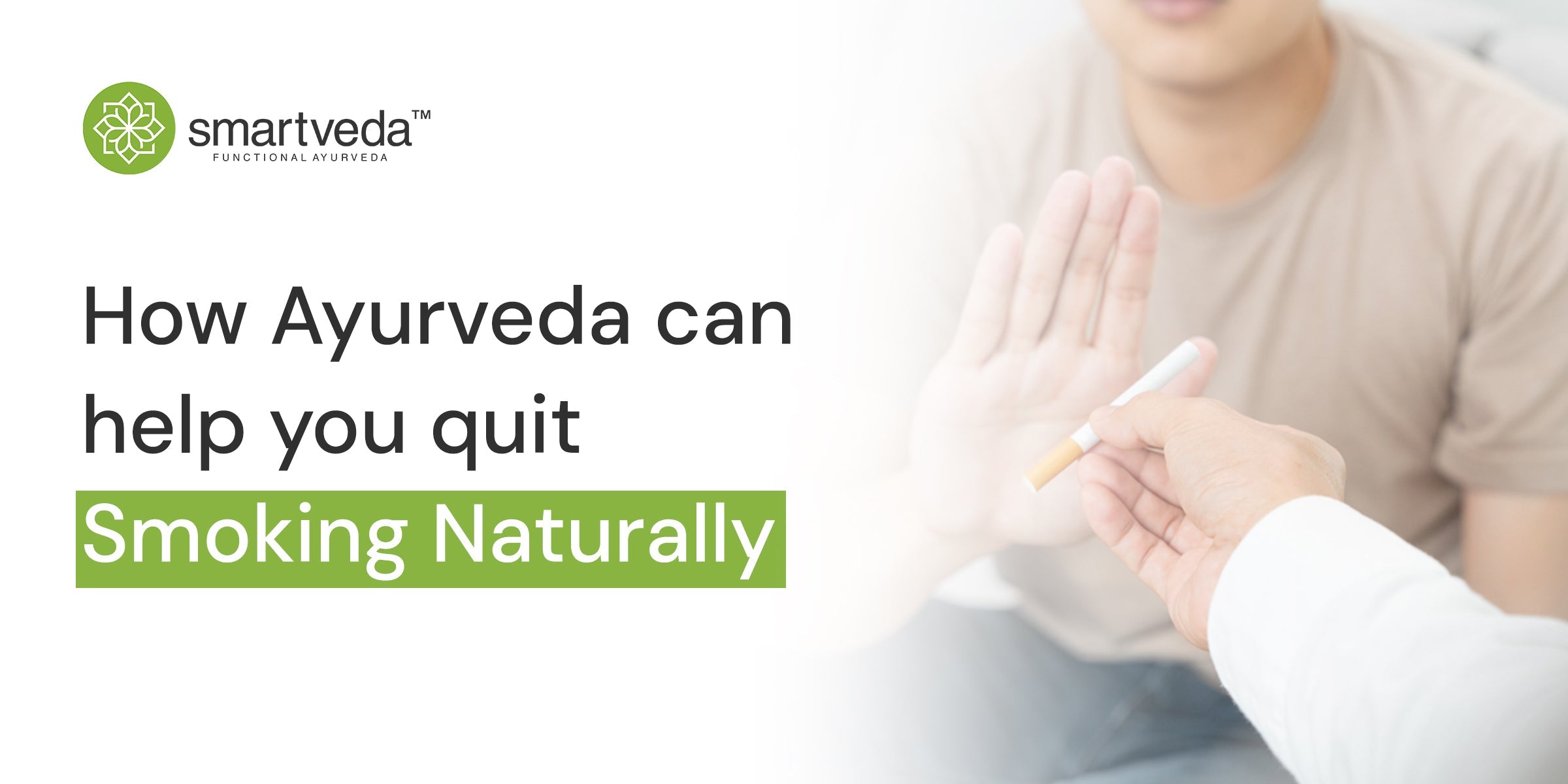 How Ayurveda Can Help You Quit Smoking Naturally