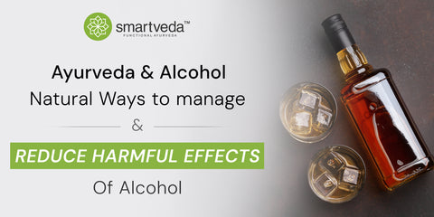 Alcohol and Ayurveda