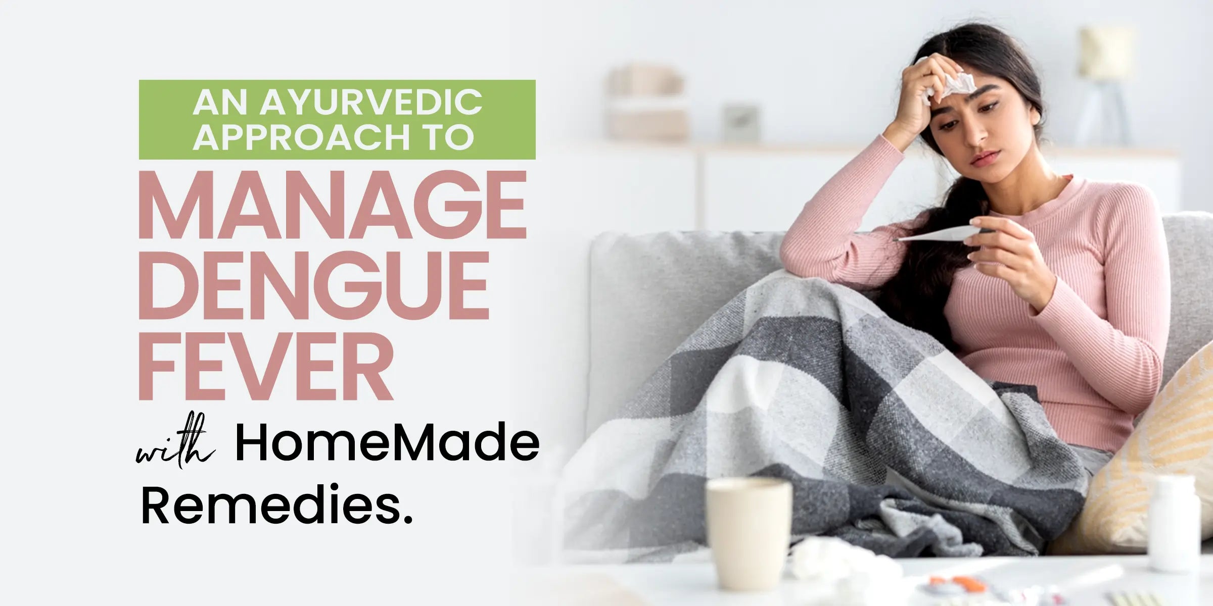 An Ayurvedic Approach to manage Dengue with Home remedies