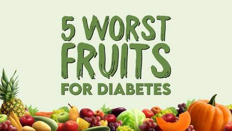 worst fruit for diabetes