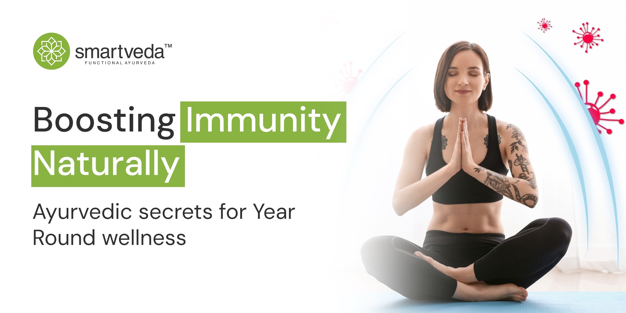 Boosting Immunity Naturally: Ayurvedic Secrets for Year-Round Wellness