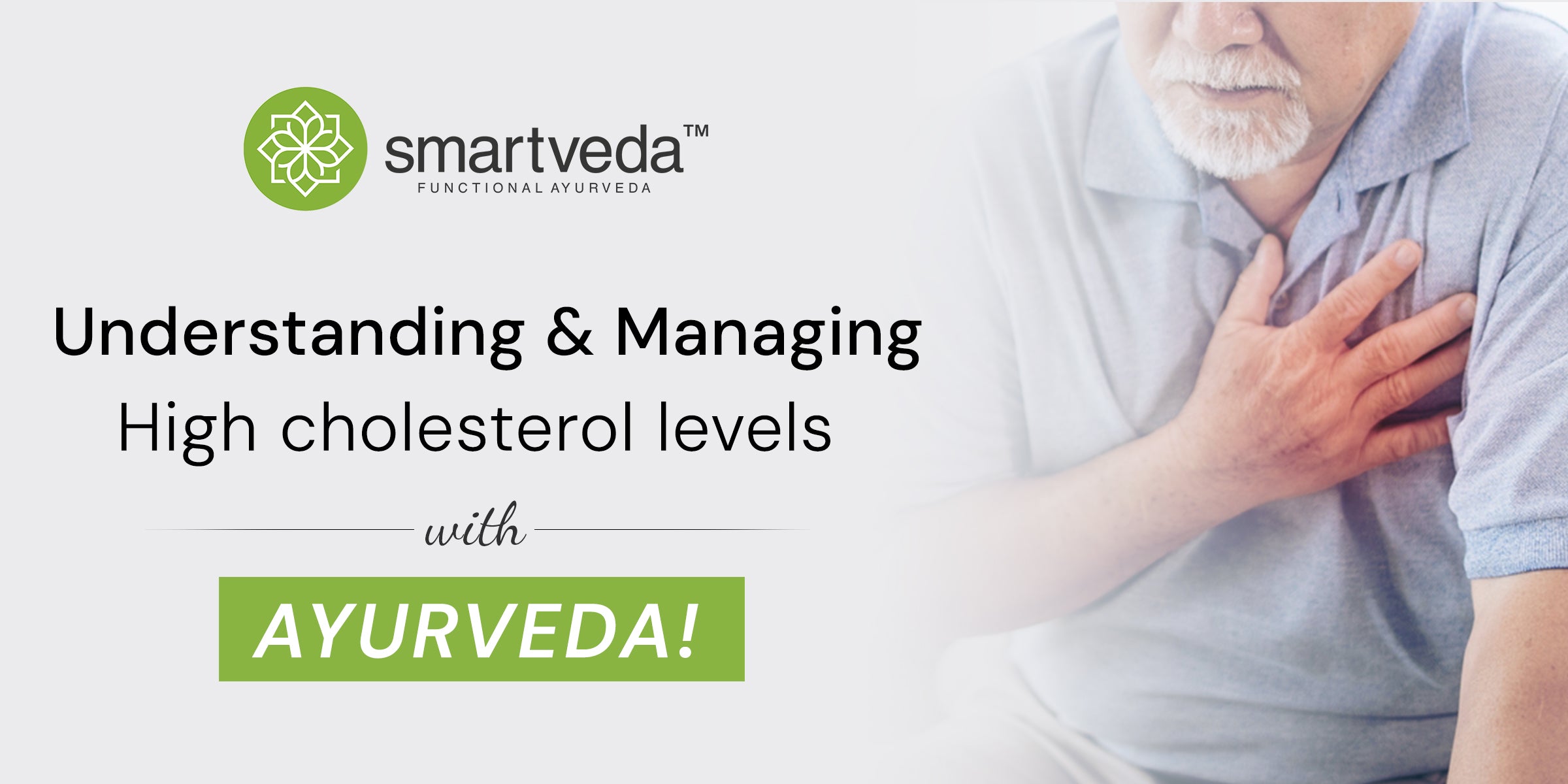 Understanding & Managing high cholesterol with Ayurveda