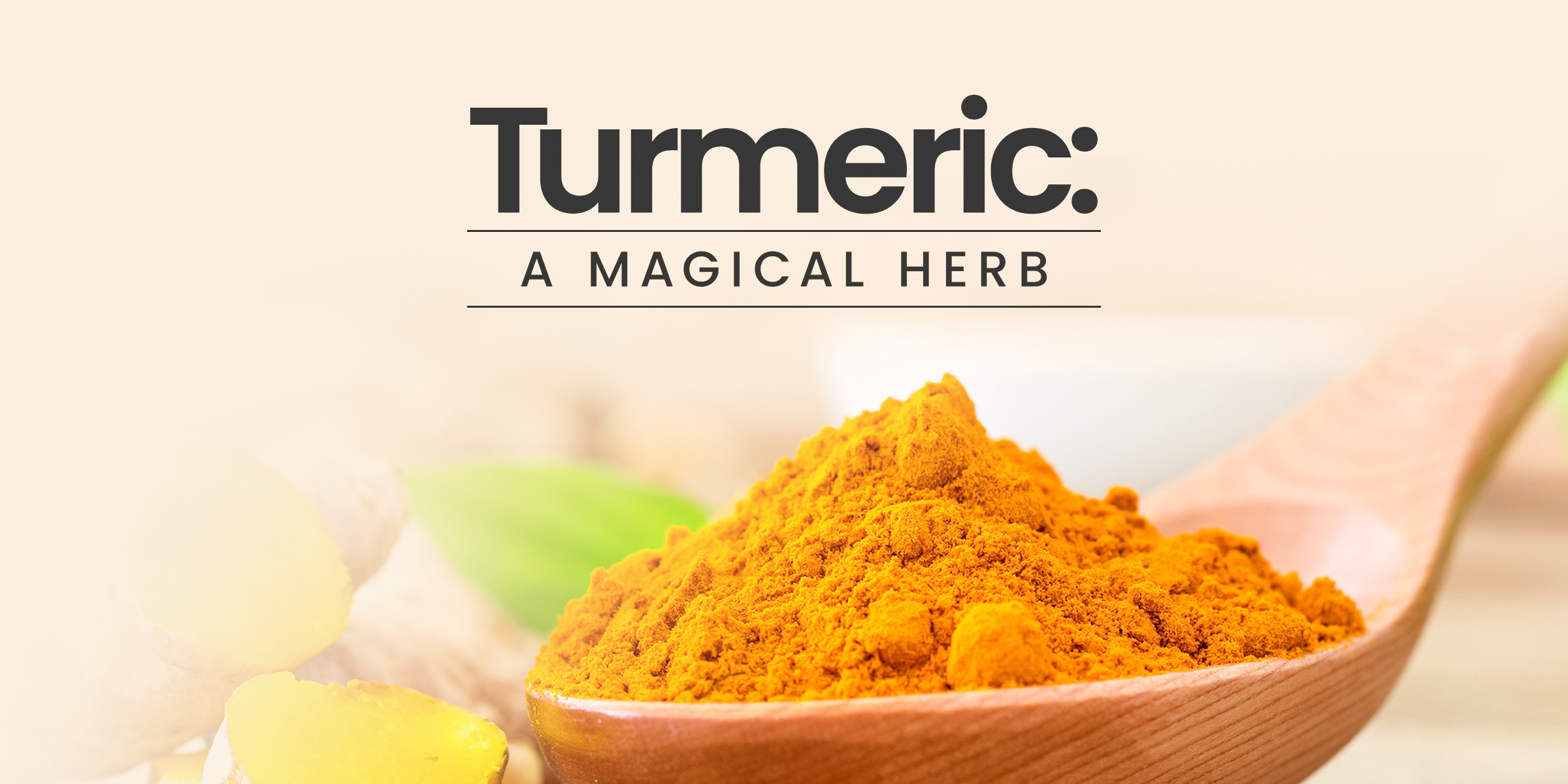 Turmeric: A Magical Herb