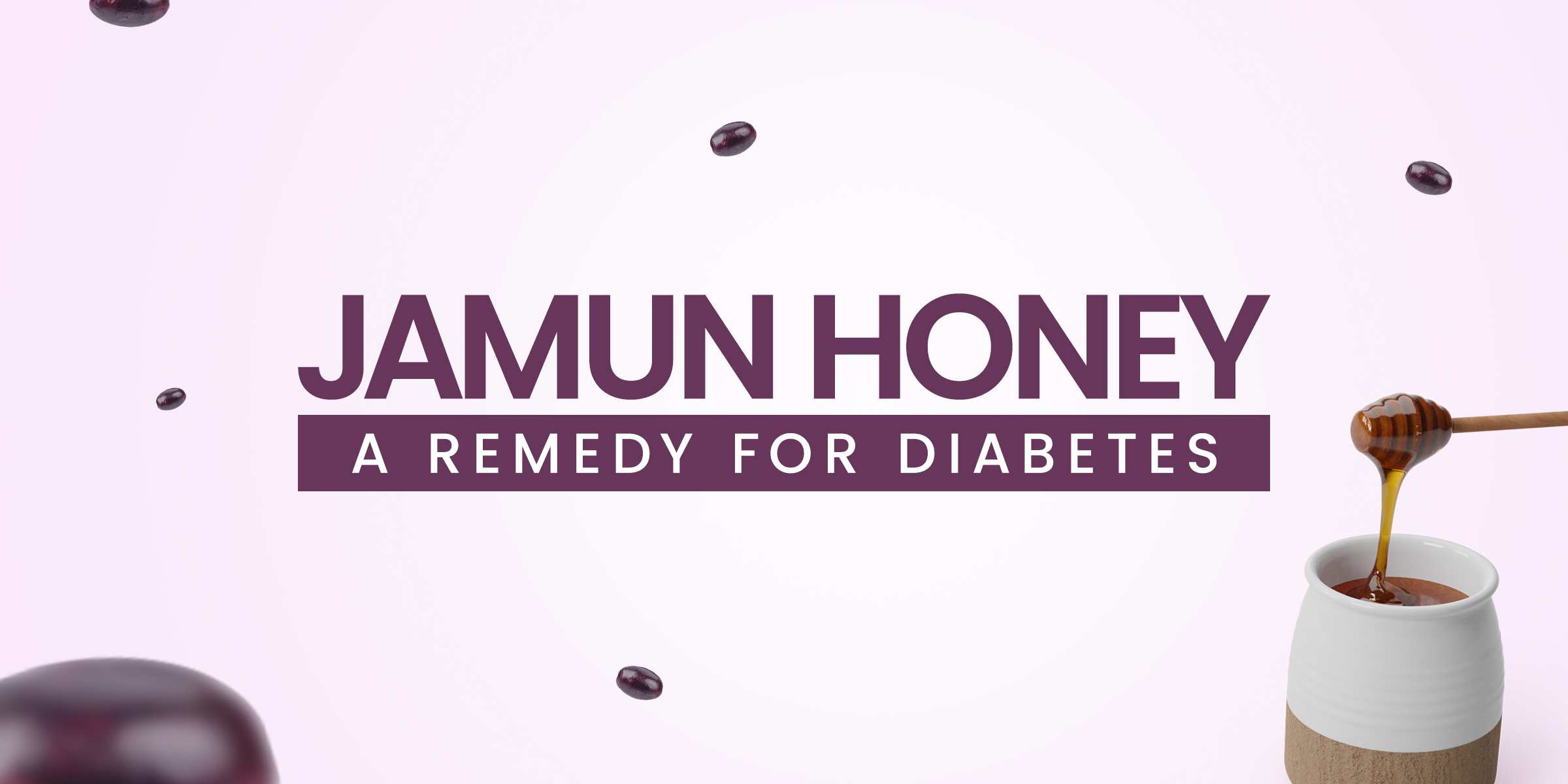 Jamun Honey: A better choice for diabetics!