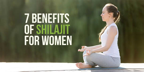 7 Benefits of Shilajit for Women